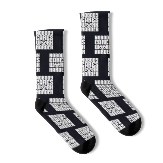 Nobody Cares Work Harder, Bodybuilding Socks