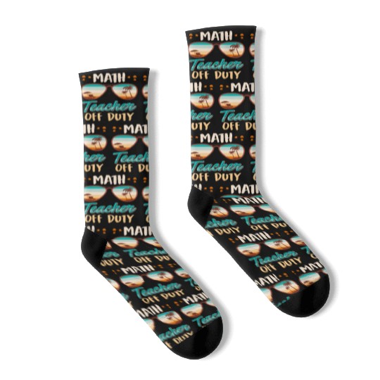 Math teacher off duty school vacation math teacher Socks