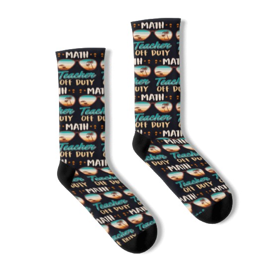 Math teacher off duty school vacation math teacher Socks