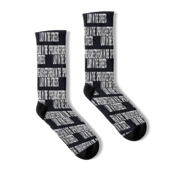 Lady in the streets freak in the spreadsheets Socks