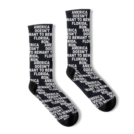 A Merica Doesn't Want To Be Florida, Ron Apparel Socks