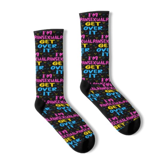 Im Pansexual Get Over It Socks
