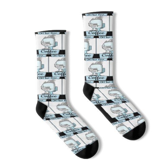 Ok But First Coffee Funny Coffee Lover Humor Socks
