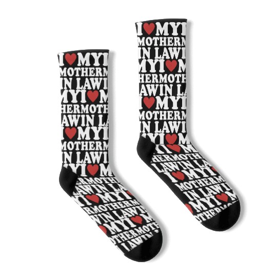 I Love My Mother In Law Funny Parents Day Mother's Socks