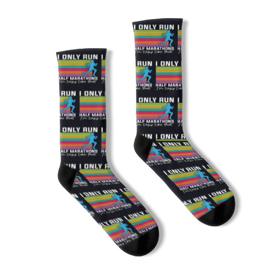 Half Marathon I Only Run Half Marathons Athletic Socks