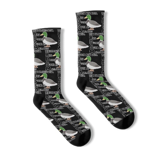yeah i'm into bdsm big ducks such as mallards Socks