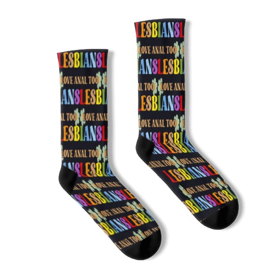 Lesbians Love Anal Too Socks