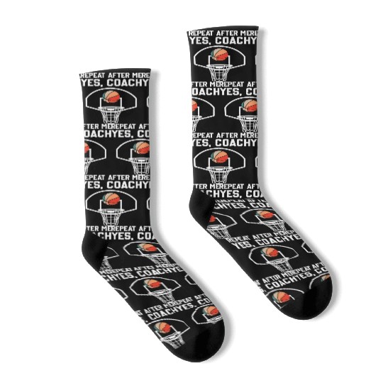 Repeat After Me Yes Coach Funny Basketball Coach Socks