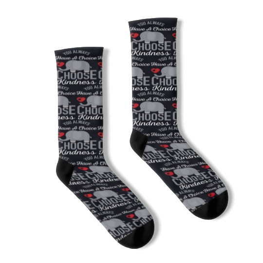 You Always Have A Choice Choose Kindness Elephan Socks