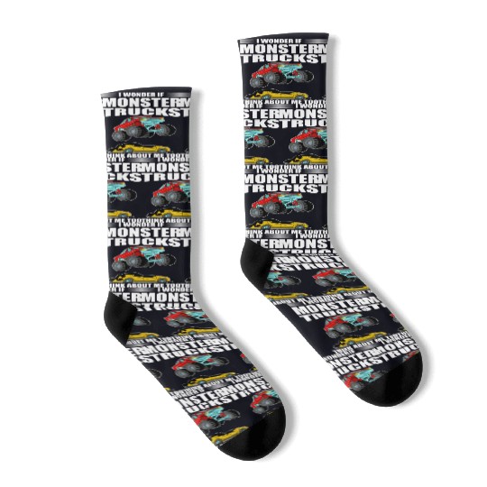 I Wonder If Monster Trucks Think About Me Too Socks