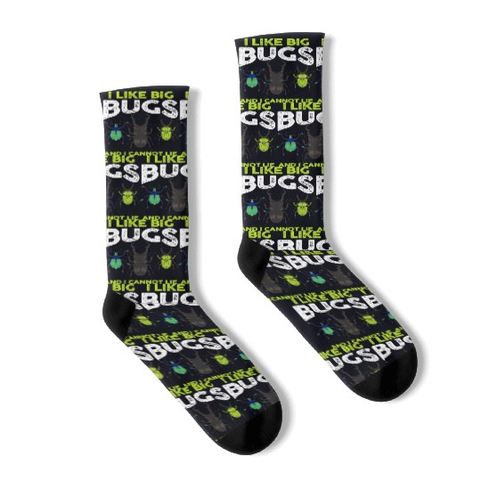Bug Lover Entomologists I Like Big Bugs And I Socks