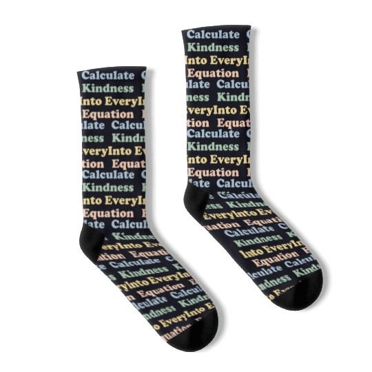 Math Teacher Kindness Calculate Kindness Socks