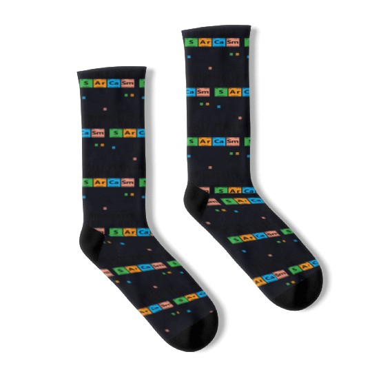Sarcasm Periodic Table I Only Use Sarcasm Periodic Socks