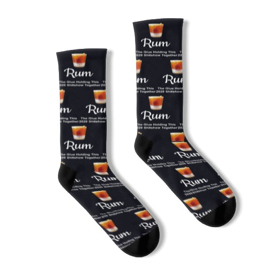 Rum Wine Glue Holding This 2020 Shitshow Together Socks