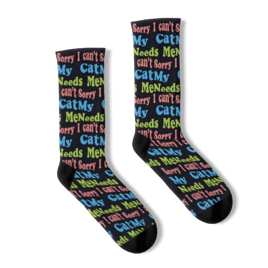 Sorry I Cant My Cat Needs Me funny cat music Socks