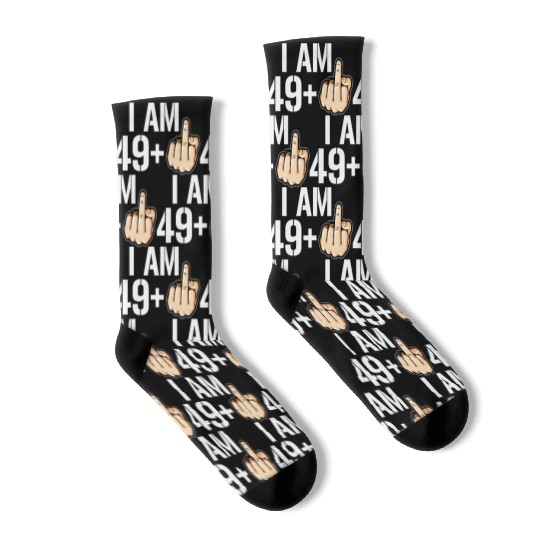 I'M 49 Plus F You Middle Finger 50Th Socks