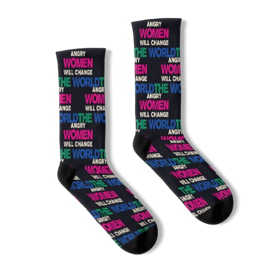 Angry Woman Will Change The World Socks