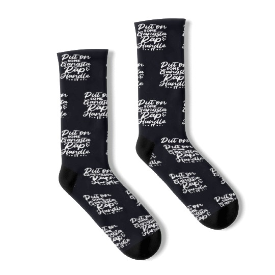 Put On Some Gangsta Rap & Handle It Socks
