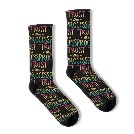trust the process motivational gift artwork tees Socks