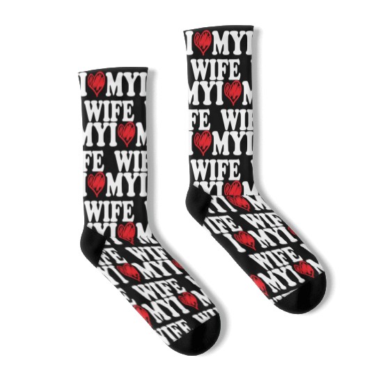 I Love My Wife funny I Heart My Wife Socks