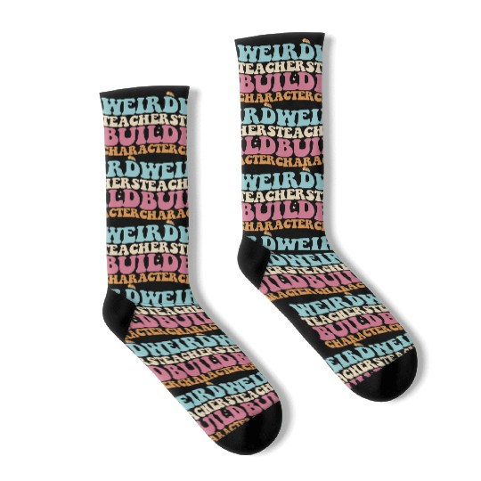 Weird Teachers Build Character Groovy Retro Socks