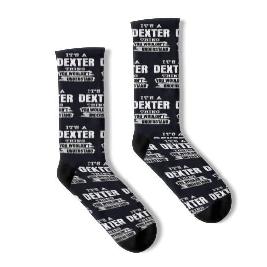 It's A Dexter Thing You Wouldn't Understand, First Socks