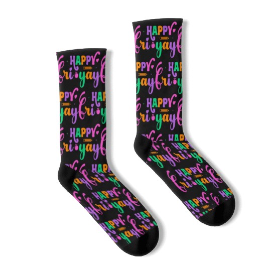 Happy Fri Yay Friday Funny Teacher Life Happy Socks