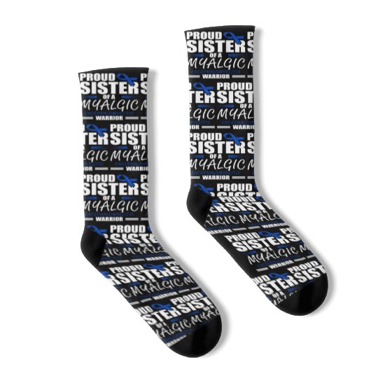 Proud Sister Of A Myalgic Encephalomyelitis Socks