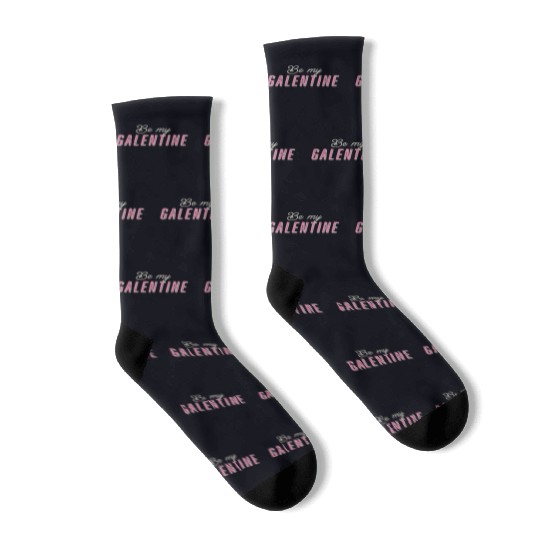 Be My Galentine. Galentine's Day Socks