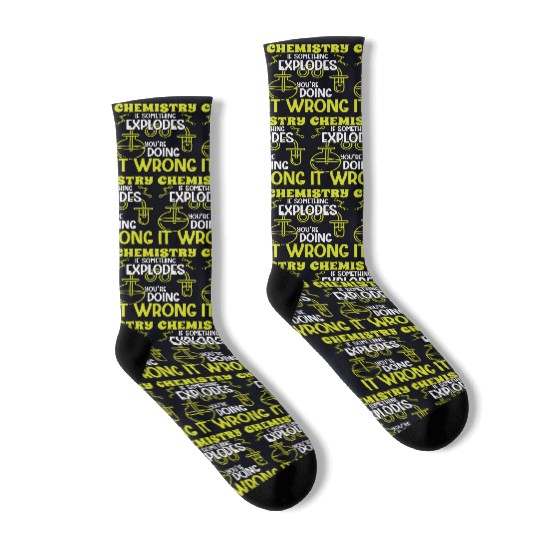 Chemistry if something explodes chemist science Socks