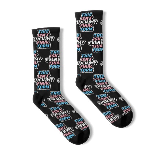 This Isn'T Even My Final Form Transgender Pride Fl Socks