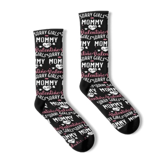Kids Sorry Ladies Mommy Is My Valentine Mom Socks