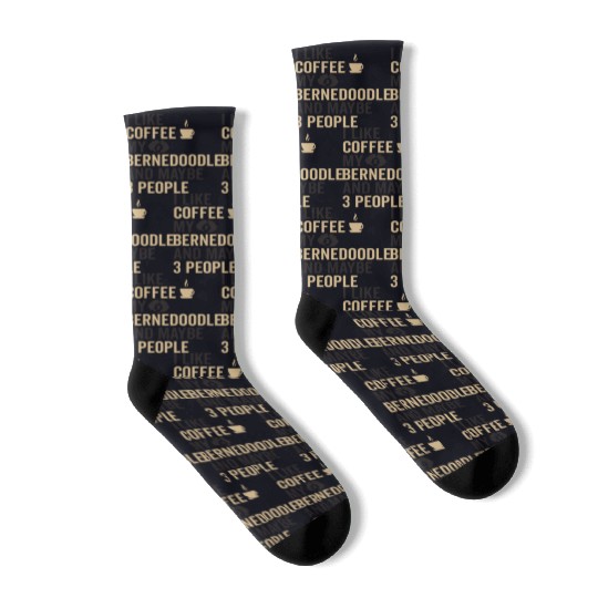 Bernedoodle Dog Owners Funny Coffee Lover Quote Socks