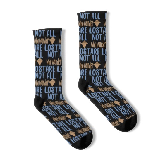 Not all who wander are lost Socks
