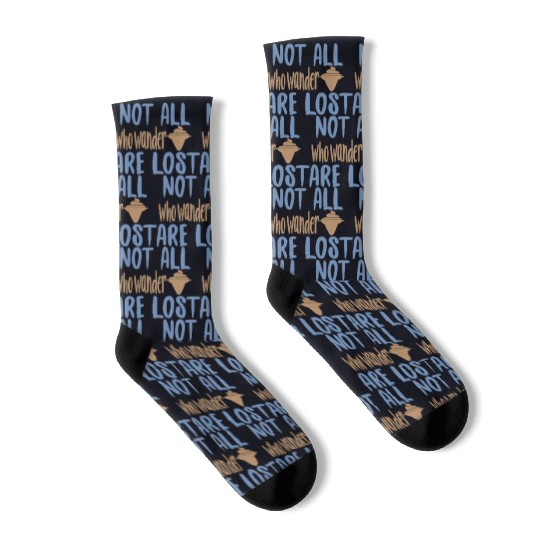 Not all who wander are lost Socks