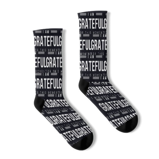 i am grateful for this moment Socks