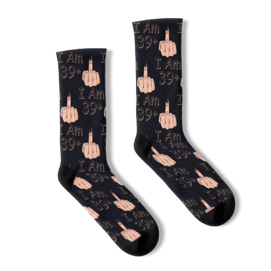 I Am 39 + 1 Middle Finger Socks I Am 39 Plus,