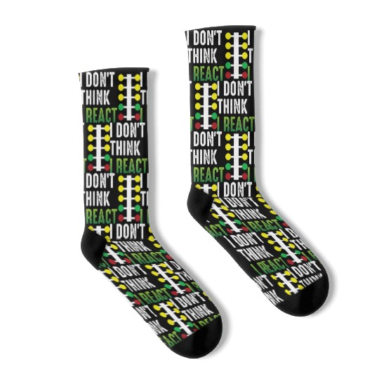 Drag Racing I Don't Think I React Socks
