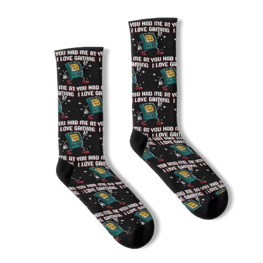 You Had Me at I Love Gaming Funny Gamer Humor Game Socks