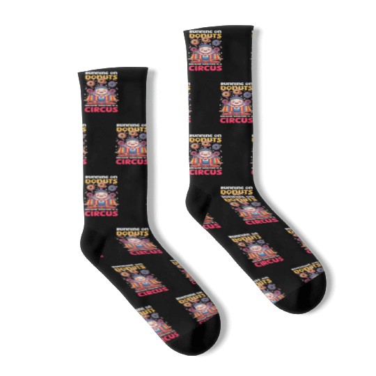Donut Lover Running on Donuts Adulting Is a Circus Socks