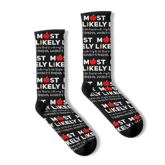 Most Likely to Teacher Socks First Day of School