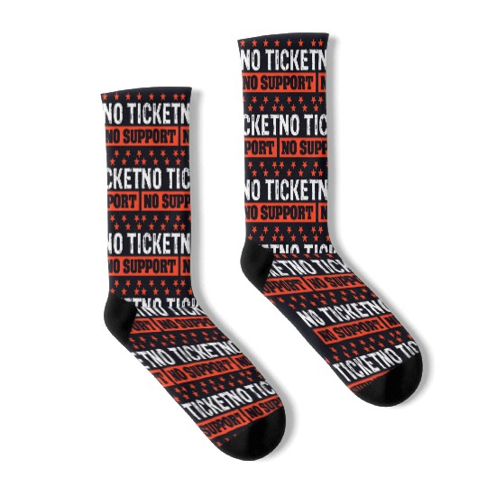 No Ticket No Support Work Job IT Admin Socks