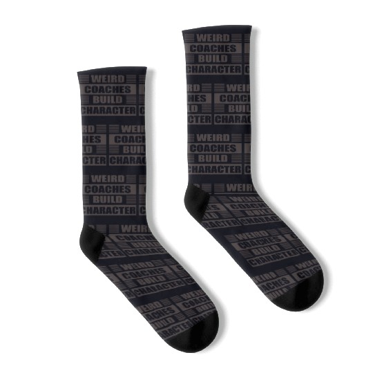Weird Coaches Build Character Coach Socks