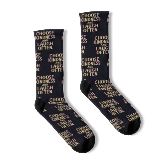 Choose Kindness And Laugh Often Motivation Socks