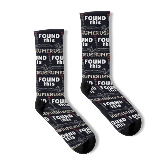 I Found This Humerus - Embrace Your Funny Bone! Socks