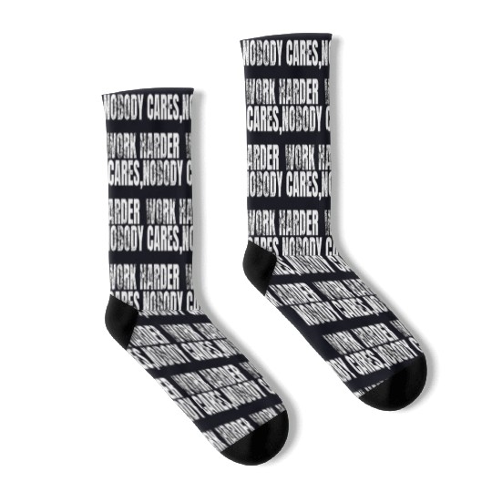 Nobody Cares Work Harder Workout Socks
