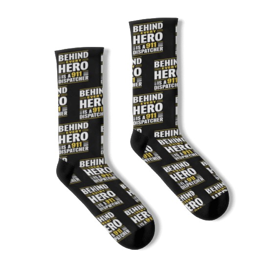 Behind Every Hero Is A 911 Dispatcher Socks