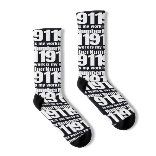 911 Is My Work Number Dispatcher First Responders Socks