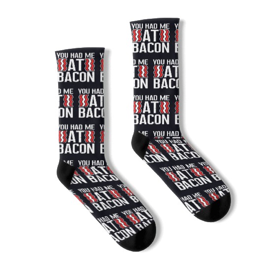 You Had Me At Bacon Socks