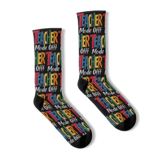 Funny Teacher Mode Off Retirement Retired Socks